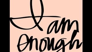 You Are Enough