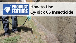 How to Apply Cy-Kick CS Insecticide