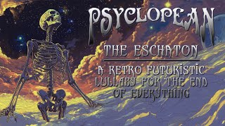 Psyclopean - The Eschaton - Retro Futuristic Dark Ambient Berlin School 2025