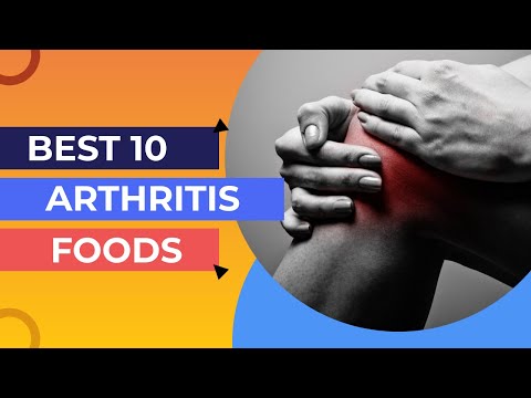 10 Best Foods to Eat If You Have Arthritis