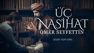 Üç Nasi̇hat Ömer Seyfettin Seslendiren Nisan Kumru