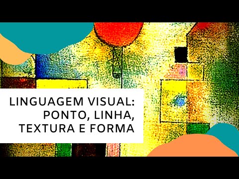 Linguagem visual: elementos visuais da arte - Ponto, linha, textura e forma