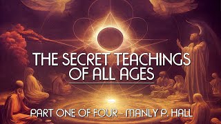 The Secret Teachings Of All Ages Pt 1 Of 4 - Manly P Hall - Full Esoteric Occult Audiobook