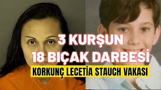 Dehşeti̇n Hi̇kayesi̇ Letecia Stauchun Kanli İzleri̇ Gerçek Suçlar