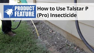 How to Use Talstar P (Pro) One Insecticide