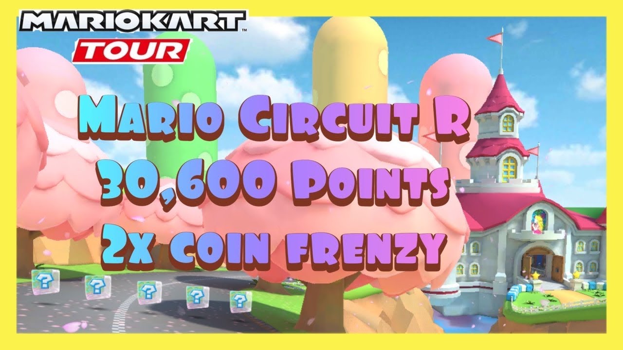 MARIO CIRCUIT R 30,6k | Double Coin Frenzy | Mario Kart Tour Ice - YouTube