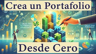 Aprende A Construir Tu Portafolio De Inversiones Desde Cero Tutoriales The Smart Investor Tool