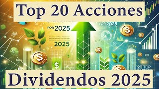 Las 20 Mejores Acciones De Dividendos Para 2025