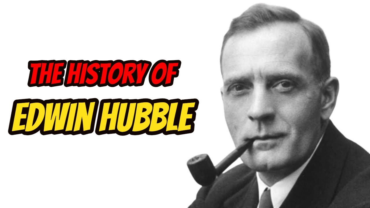 The History Of Edwin Hubble - YouTube