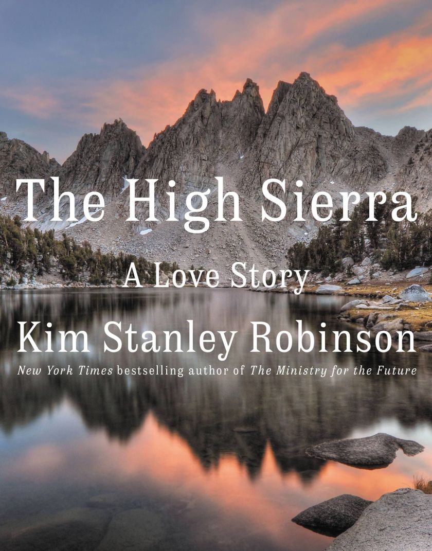 The cover of Kim Stanley Robinson's 'The High Sierra.'