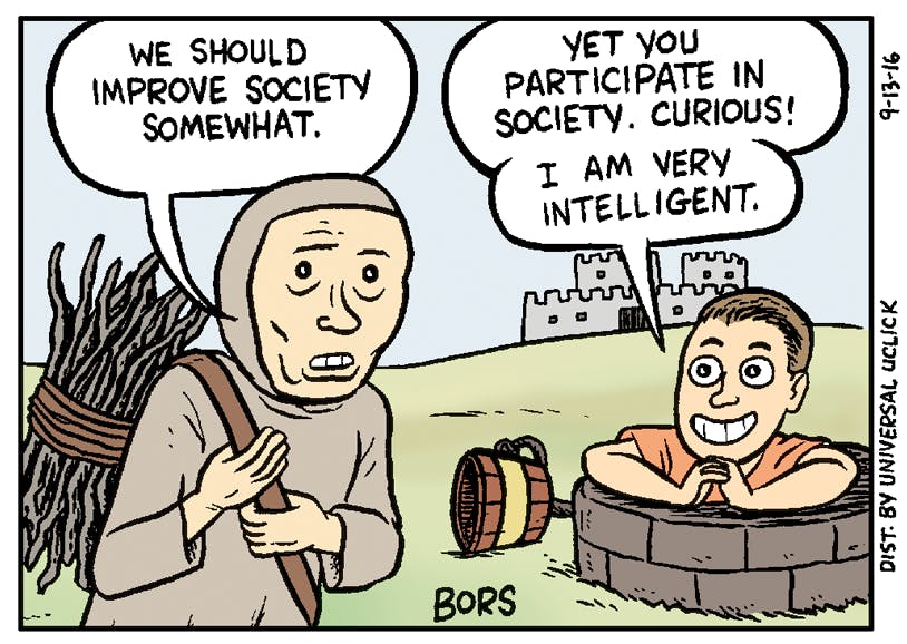 A Mr Gotcha panel by Matt Bors from The Nib. A downtrodden peasant says, 'We should improve society somewhat.' Mr Gotcha replies, 'Yet you participate in society, curious! I am very intelligent.'