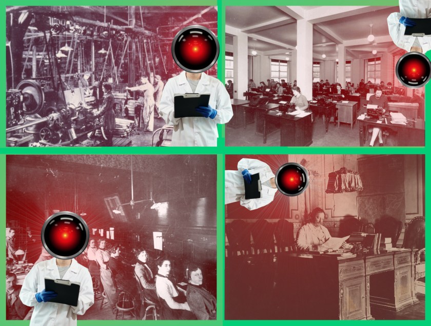 A four-quadrant rectangle depicting four vintage workplace photos: an industrial assembly line, a typing pool, a phone switchboard and a private executive office. In each quadrant is a figure of a scientist in a labcoat, whose head has been replaced with the staring red eye of HAL9000 from 2001: A Space Odyssey.