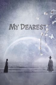 My Dearest – Korean Drama