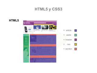 HTML5 y CSS3
HTML5

 