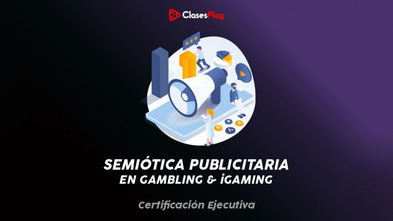 Clases Play lanza una certificación en Semiótica Publicitaria para Gambling & iGaming para el mercado de Latinoamérica