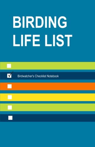 Birding Life List: Birdwatcher's Checklist Notebook