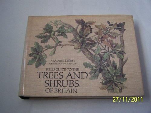 FIELD GUIDE TO THE TREES AND SHRUBS OF BRITAIN