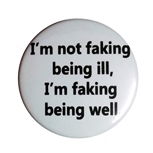 faking illness badge 45mm invisible illness pinback button badge pin badge