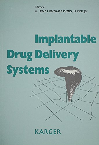 Implantable Drug Delivery Systems: SAKK Educational Workshop, Bern, June 1990