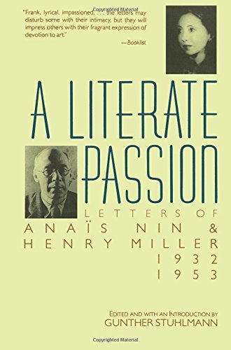 A Literate Passion: Letters of Anais Nin & Henry Miller, 1932-1953