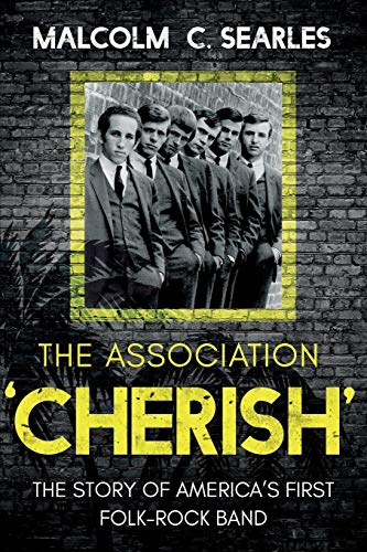 The Association `Cherish': The Story of America's First Folk-Rock Band