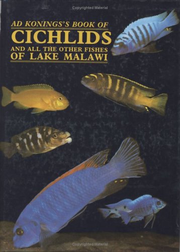 Cichlids and the Other Fishes of Lake Malawi