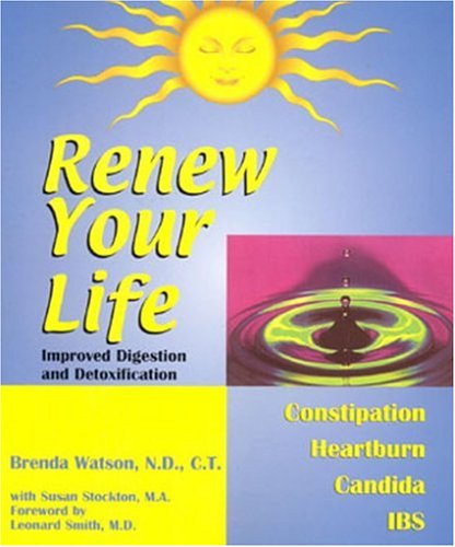 Renew Your Life-Improved Digestion and Detoxification