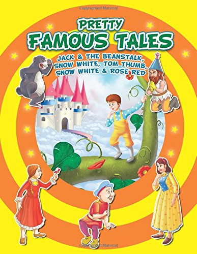 Jack and the Beanstalk, Snow White, Tom Thumb, Snow White & Rose Red (Pretty Famous Tales)