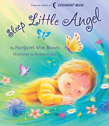 Sleep Little Angel (Margaret Wise Brown Classics)