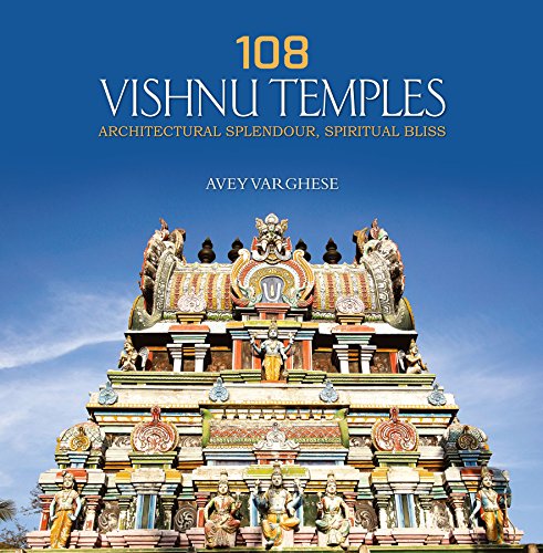 108 Vishnu Temples: Architectural Splendour, Spiritual Bliss