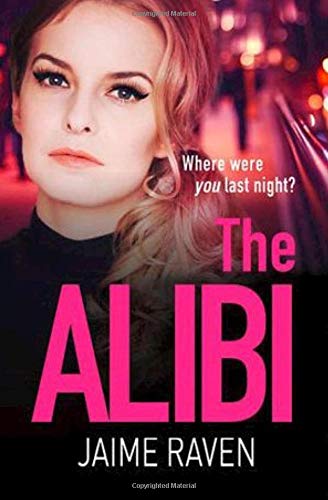 The Alibi: A gripping crime thriller full of secrets, lies and revenge