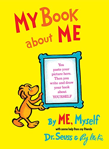 My Book about Me By Me, Myself By Dr. Seuss & Roy McKie