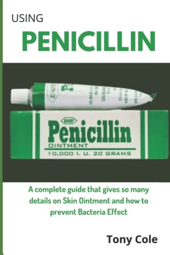 Using Penicillin: Skin Ointment To Prevent Bacteria Effect