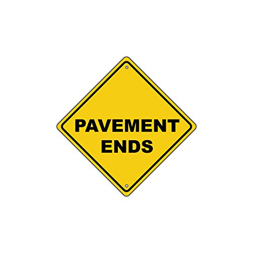 Pavement Ends Street Road Warning Traffic Metal Aluminum Sign 12x12