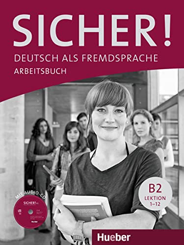 Sicher!: Arbeitsbuch B2 mit Audio-CD