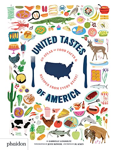 United Tastes of America: An Atlas of Food Facts & Recipes from Every State!