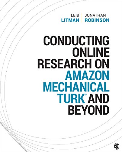 Conducting Online Research on Amazon Mechanical Turk and Beyond Paperback – 19 August 2020