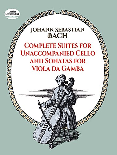 Complete Suites for Unaccompanied Cello and Sonatas for Viola Da Gamba (Dover Chamber Music Scores)