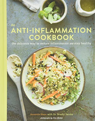 The Anti Inflammation Cookbook: The Delicious Way to Reduce Inflammation and Stay Healthy