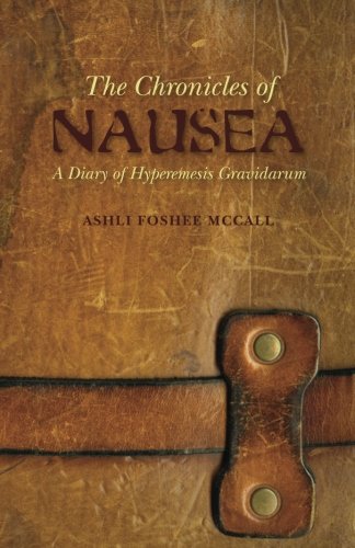 The Chronicles of Nausea: A Diary of Hyperemesis Gravidarum