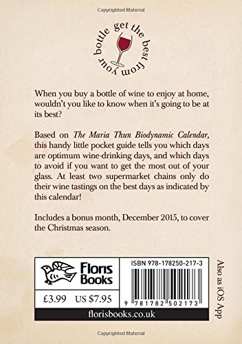 When Wine Tastes Best 2016: A Biodynamic Calendar for Wine Drinkers (When Wine Tastes Best: A Biodynamic Calendar for Wine Drinkers)