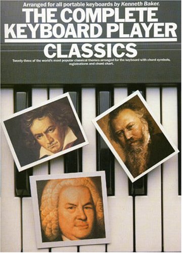 The Complete Keyboard Player: Classical (Music): Classics