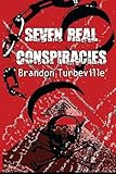 7 Real Conspiracies