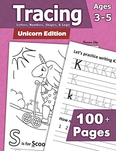 Tracing: Letters, Numbers, Shapes, and Logic - Unicorn Edition: Preschoolers and Kids Ages 3-5 - Handwriting and Counting Workbook