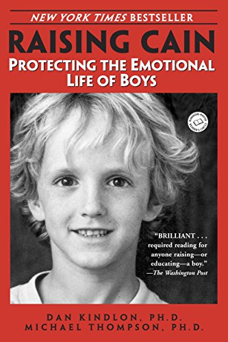 Ballantine Raising Cain: Protecting the Emotional Life of Boys