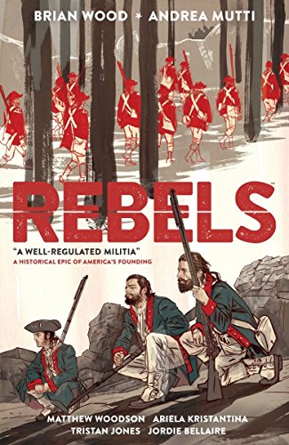 Rebels: A Well-Regulated Militia