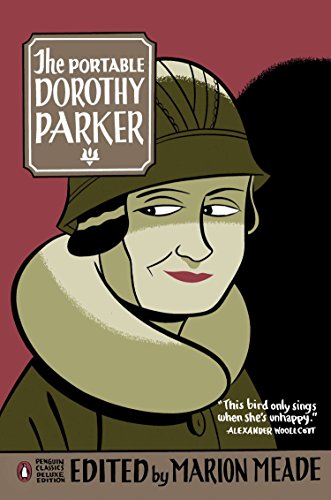 The Portable Dorothy Parker: (Penguin Classics Deluxe Edition) (Penguin Classics Deluxe editions)