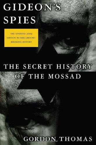 Gideon's Spies: The Secret History of the Mossad Paperback – 2 April 2009