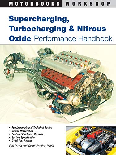 Supercharging, Turbocharging and Nitrous Oxide Performance (Motorbooks Workshop) Paperback – January 28, 2002