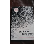 In A Dark Dark Wood - Ruth Ware